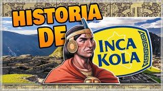 Historia de INCA KOLA - ¿Como se crea esta gaseosa?