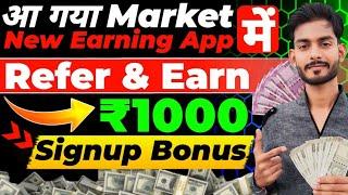 New & Best Earning App Without Investment | New Money Making App Refer And Earn