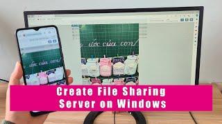 Turn Your Windows PC  into a File-sharing Web Server