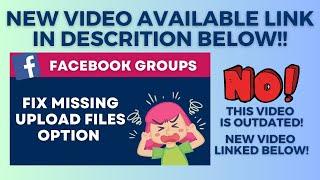 How to Fix Missing Upload Files Option - Facebook Groups | Works in 2023