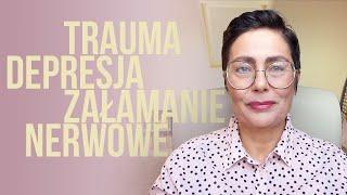 Trauma, depresja czy załamanie nerwowe? Jak je rozróżnić?