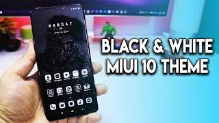 BEST Black and White MIUI 10 Theme For XIAOMI Phones