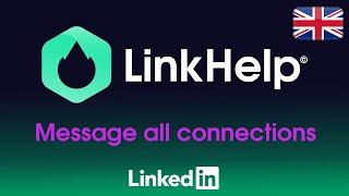 Linkhelp - Message All Connections (TUTO)