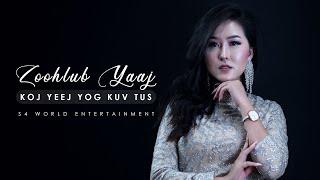 Koj yeej yog kuv tus (Music Video) - Zoohlub Yaaj