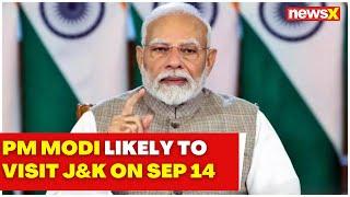 Breaking News | PM Modi Likely To Visit Jammu And Kashmir On September 14 | NewsX