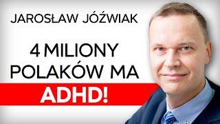 Jak żyć z ADHD? Czy jesteś jak Steve Jobs i Leonardo Da Vinci? dr hab.Jarosław Jóźwiak [Expert w RR]