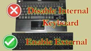 How to disable laptop  keyboard when external plugged in