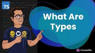 What are Types in TypeScript - Introduction to Types