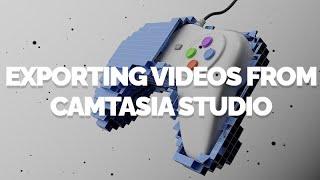 Exporting Videos from Camtasia Studio