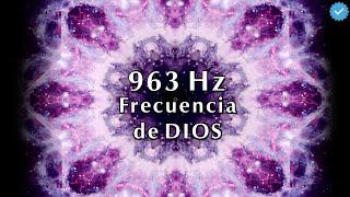 963 Hz La Frecuencia de Dios Conectarse a la Conciencia Divina  Música Milagrosa  Pide al Universo