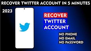 How To Recover Twitter Account Without Email and Phone Number 2023 | Twitter Password Forgot