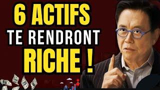 Robert Kiyosaki: 6 ACTIFS à REVENUS PASSIFS Indispensables SI VOUS VOULEZ DEVENIR RICHE