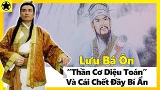 Lưu Bá Ôn - “Thần Cơ Diệu Toán” Và Cái Chết Đầy Bí Ẩn