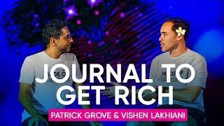 Journalling As A Tool To Become A Millionaire  | Patrick Grove & Vishen Lakhiani