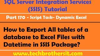 How to Export All tables of a database to Excel Files with Datetime in SSIS Package- Part 170