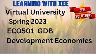 ECO501 GDB Spring 2023 Virtual University of Pakistan