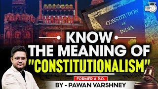 Know the meaning of "Constitutionalism" | By Pawan sir | StudyIQ Judiciary