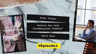 Suami Dingin Episode 1 Perjodohan yang Tak Diinginkan | Novel Romantis Indonesia Bikin Baper