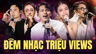 ĐÊM NHẠC TRIỆU VIEWS - Bùng Nổ Cảm Xúc Với 13 Top Hit Đỉnh Cao Của PHAN MẠNH QUỲNH, QUỐC THIÊN, VŨ.