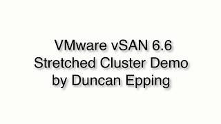 vSAN 6.6 - Stretched Clustering