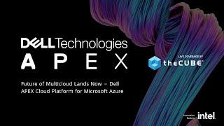 Future of Multicloud Lands Now - Dell Apex Cloud Platform for Azure: Analyst Brief