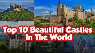 Top 10 Most Beautiful Castles In The World