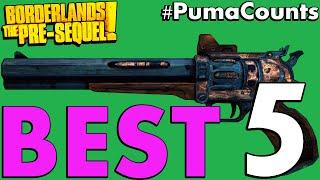 Top 5 Best Guns and Weapons In Borderlands: The Pre-Sequel! #PumaCounts