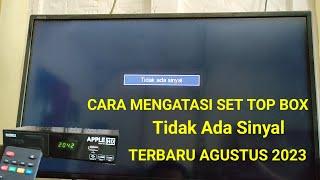 CARA MENGATASI SET TOP BOX TIDAK ADA SINYAL DI SEMUA JENIS TV