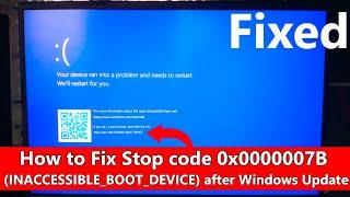 How to Fix Stop code 0x0000007B (INACCESSIBLE_BOOT_DEVICE) after Windows Update