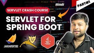  Learn Servlet for Spring Boot | Servlet Crash Course | Learn What Matters | Servlet in Hindi