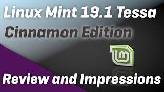 Linux Mint 19.1 Tessa - Cinnamon Edition - Review and Impressions