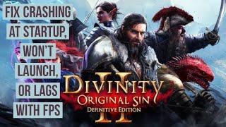 How to Fix Divinity: Original Sin Crashing at Startup, Won't launch, or lags with FPS drop
