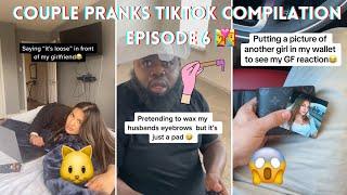 Couple Pranks TikTok Compilation - Episode 6