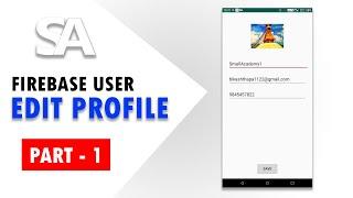 Edit Full Profile | Firebase User | Part - 1/3 | Firebase Email Authentication Tutorial