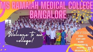 Our MEDICAL COLLEGE ️| All about MS Ramaiah Medical College Bangalore