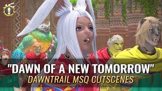 Dawn of a New Tomorrow | Lv. 95 MSQ All Cutscenes [FFXIV Dawntrail]