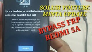 Solusi bypass frp redmi 5a jika youtube minta update.