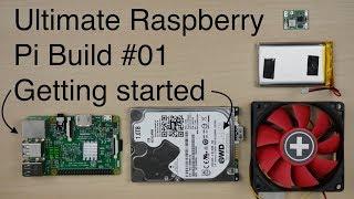 Ultimate Raspberry Pi Build #01 - Getting started