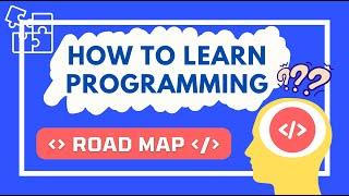 A Beginner Guide on How to Learn Programming