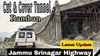 CUT & COVER TUNNEL RAMBAN | JAMMU SRINAGAR HIGHWAY LATEST UPDATE | NH44 | BANIHAL KASHMIR ROAD