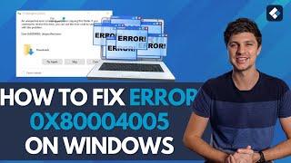 How to Fix 0x80004005 Error on Windows 10/11 [2024 New Guide]