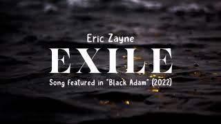 Exile - Eric Zayne (Lyric Video) "Black Adam" End Credits Song