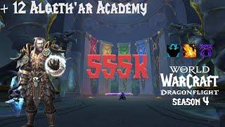 +12 Algeth'ar Academy M+  10 2 7  555k overall Unholy DK Dragonflight S4 Fortified PUG