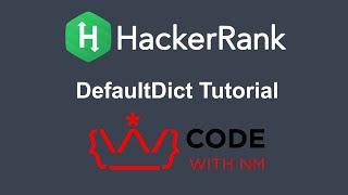 DefaultDict Tutorial HackerRank Python Solution | CODE WITH NM