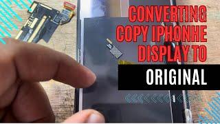 CONVERTING COPY DISPLAY INTO ORIGINAL IPHONE 13pro MAX