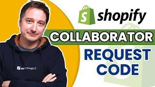 How to Get Collaborator Request Code in Shopify
