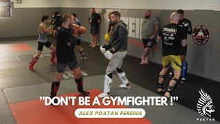 Don't be a "GYMFIGHTER" I Last day with Sean Strickland I Alex Poatan Pereira