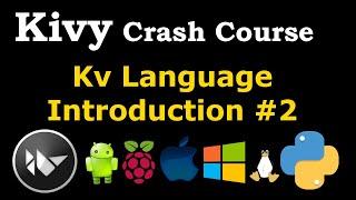 Kivy Crash Course #2 - KV Design Language Introduction