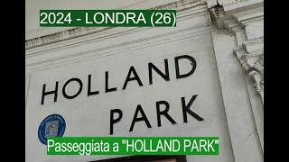 2024 - LONDRA (26) - Passeggiata a "Holland Park"