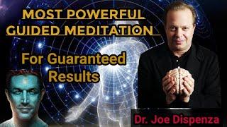 "My Most Powerful Guided Meditation For Guaranteed Results" - Dr. Joe Dispenza (2021)